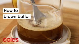 How to brown butter  Back to Basics  Coles [upl. by La Verne82]