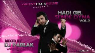 DJ PARLAK  Hadi Gel Sende Oyna Vol2 new Sound 2011 [upl. by Annaili]