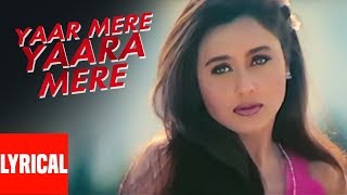 Yaar Yara Mere Yaaram Lyrical Video  Badal  Bobby Deol Rani Mukherjee [upl. by Rad671]