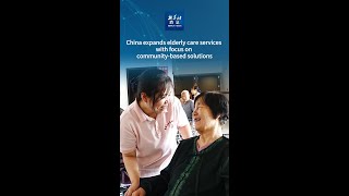 Xinhua News  China expands elderly care services with focus on communitybased solutions [upl. by Eidoc]