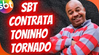 TONINHO TORNADO É CONTRATADO PELO SBT [upl. by Peper]