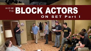 How to direct a movie  blocking actors for realistic performances [upl. by Naus]