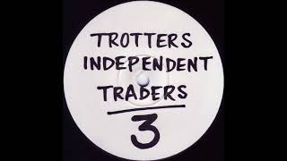 Trotters Independent Traders 3 Gotta Believe [upl. by Haslam]