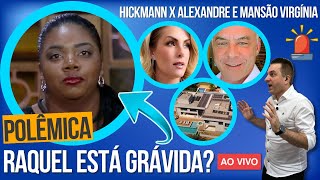 🚨RAQUEL BRITO ESTÁ GRÁVIDA MANSÃO DE ZÉ FILIPE E VIRGÍNIA À VENDA EXMARIDO ANA HICKMANN CONDENADO [upl. by Jarrow]