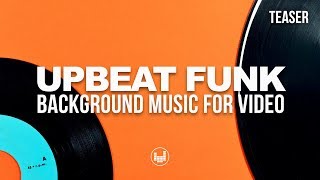 Upbeat Funk Background Music For Video Royalty Free [upl. by Eudosia]