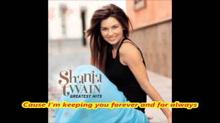 shania twain forever and for always lyrics [upl. by Dloraj751]