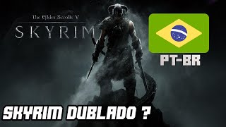 SKYRIM DUBLADO EM PTBR  COMO INSTALAR A DUBLAGEM E A TRADUÇÃO EM SKYRIM [upl. by Ekenna]