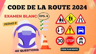 Test Code de la route 2024  Nouveau Code de la Route  Série de 40 questions ✒️ [upl. by Notaek703]