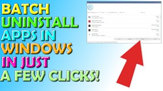 🟢 Batch Uninstall Your Apps in Windows in a Few Clicks 🟢 [upl. by Atteselrahc]