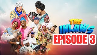 THE IN LAWS Episode 3 Starring Iyabo Ojo Toyin Abraham Priscilla Ojo Adeoluwa Enioluwa [upl. by Milka]