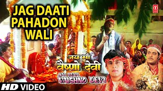 Jag Daati Pahadon Wali Maa I Devi Bhajan I SONU NIGAM I Full Video Song I Jai Maa Vaishno Devi [upl. by Htebasil]