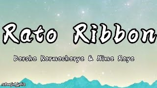 Rato Ribbon  Barsha karmacharya amp Nima Raya  lyrics  colourful Lyrics [upl. by Assej]