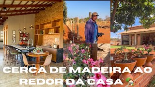 MAIS UMA ETAPA CONCLUÍDA DA CERCA DE MADEIRA EUCALIPTO AO REDOR DA 🏡 NOSSO JARDIM MAIS FLORIDO 🌺🌷🌺 [upl. by Baillie]