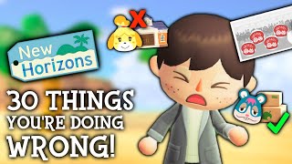 Everyone Makes These 30 MISTAKES in Animal Crossing New Horizons [upl. by Ellebana]