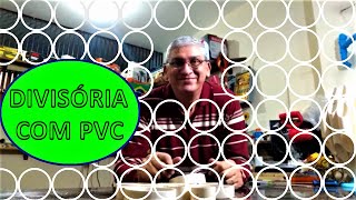 COMO MONTAR UMA DIVISÓRIA COM CANOS DE PVC [upl. by Jaquenette589]