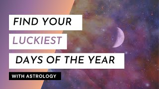 When are your LUCKIEST days of the year Find out with ASTROLOGY [upl. by Soalokin]