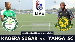 🔴LIVE KAGERA SUGAR VS YANGA SC  UWANJA WA KAITABA  LIGI KUU NBC [upl. by Ynnot]