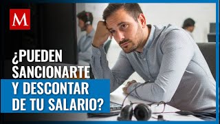 Esto dice la Ley Federal del Trabajo sobre las sanciones que puedes recibir en tu empleo [upl. by Edyak]