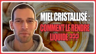 Miel cristallisé  comment le rendre liquide [upl. by Guerra673]