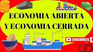 ECONOMIA ABIERTA Y ECONOMIA CERRADA [upl. by Jairia]