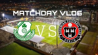 SHAMROCK ROVERS VS BOHS MATCHDAY VLOG [upl. by Pulchi]