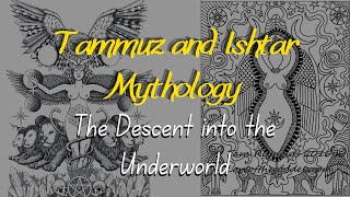 Tammuz and Ishtar Mythology The Descent into the Underworld [upl. by Scornik]