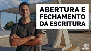 ESCRITURA  MACETE para ABERTURA e FECHAMENTO  Vídeo 15 de 180 Saga da 2ª Fase [upl. by Joleen]