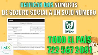 CÓMO REALIZAR UNIFICACIÓN DE 2 NÚMEROS DE SEGURO SOCIAL DEL IMSS TODO EL PAÍS [upl. by Socin]