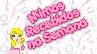 Mimos recebidos na semana [upl. by Galasyn]