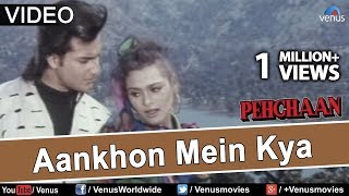 Aankhon Mein Kya Pehchaan [upl. by Ynnol]