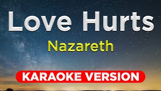 LOVE HURTS  Nazareth KARAOKE VERSION with lyrics [upl. by Garland]