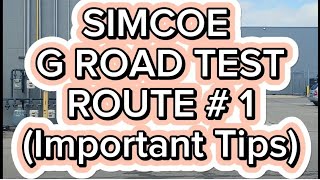 Simcoe G Road Test Route  1  Important Tips [upl. by Houser]