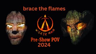 brace the flames wickerman pov preshow 2024 [upl. by Norac]