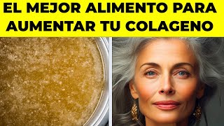 ESTE es el MEJOR ALIMENTO para AUMENTAR TU COLÁGENO NATURALMENTE [upl. by Attela]