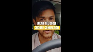 Break the Cycle Choose Connection [upl. by Lledo719]