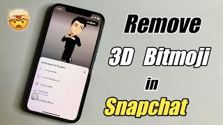 How to Remove 3D Bitmoji from Snapchat  How to get back Snapchat Older Version in ios [upl. by Aramak]