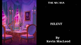 The Arcana Relent by Kevin MacLeod [upl. by Raab]