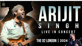 Arijit Singh Live Full Concert London 2024  Magical Bollywood Night [upl. by Enoed]