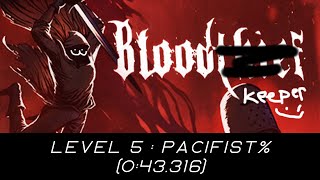 BloodThief Level 5 Pacifist 043316 WR [upl. by Odnomor262]