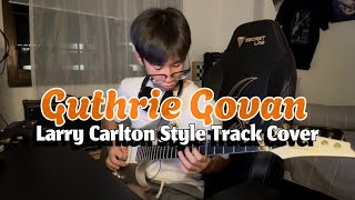 Guthrie Govan  Larry Carlton Style Track Cover Take 2 guthriegovan ibanezprestige [upl. by Umont]