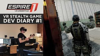 Espire 1 VR stealth game  Development Diary 01 [upl. by Noimad]