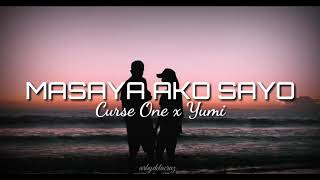 Masaya Ako Sayo  Curse One ft Yumi lyrics [upl. by Ykcin]