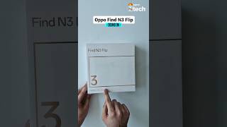 Oppo Find N3 Flip Unboxing [upl. by Sal]