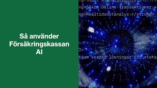 Så använder Försäkringskassan AI [upl. by Mikiso]