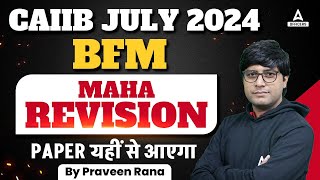 CAIIB BFM Maha Marathon Class  CAIIB Banking Financial Management  CAIIB July 2024 [upl. by Asiak]