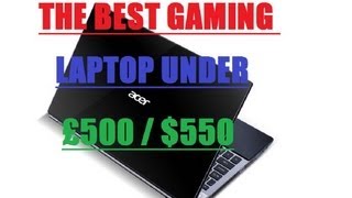 The Best Gaming laptop 2016 UNDER £500 Acer Aspire v3 571G Review [upl. by Joela740]