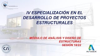 IV ESPECIALIZACIÓN EN EL DESARROLLO DE PROYECTOS ESTRUCTURALES 1721 [upl. by Pavlish]