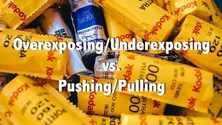 OverUnderexposing Vs PushingPulling [upl. by Pallas]