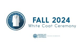 AUA Fall White Coat 2024 [upl. by Westney]