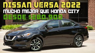 NISSAN VERSA 2022 DESDE 290900 MXN MUCHO MEJOR QUE HONDA CITY [upl. by Icnan]